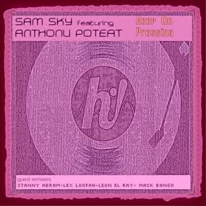 Download track Keep On Pressing (Leon El Ray Remix) Sam SkyAnthony Poteat