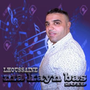 Download track Ma Kayn Bas Lhoussaine Moussaoui