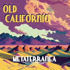 Download track Tired For A Sea Old Californio