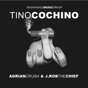 Download track So High (Adrian Crush & J. Rob The Chief) Tino Cochino