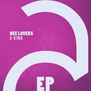 Download track A King (Dee-Mix) Dee LoversDee