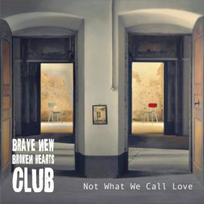 Download track How Old Is The World Brave New Broken Hearts Club