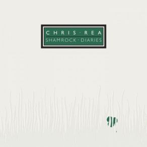 Download track Shamrock Diaries (Live At Montreux 86; 2019 Remaster) Chris Rea, Remaster