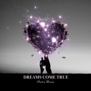 Download track Dreams Come True Pietra House