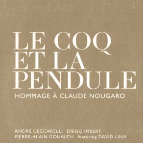 Download track LE COQ ET LA PENDULE David LinxLa Pendule