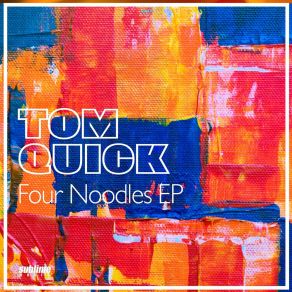 Download track Noodle Tom Quick