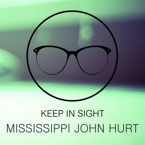 Download track Sliding Delta Mississippi John Hurt