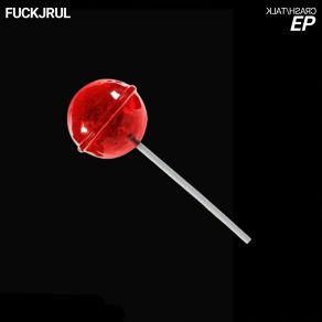 Download track N (EXT) FUCKJRUL