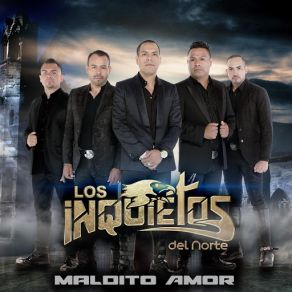 Download track Maldito Amor (Version Banda) Los Inquietos Del Norte