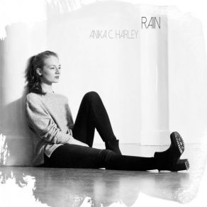 Download track Rain Anika C. Harley