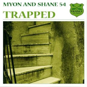 Download track Trapped (Jonas Steur's Inevitable Remix) Myon & Shane 54