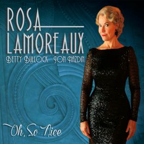 Download track The Boy From Rosa LamoreauxBetty Bullock, Jon Nazdin