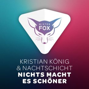 Download track Nichts Macht Es Schöner (Radio Edit) Kristian KönigNachtschicht