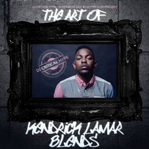 Download track Wanna Be Heard Pt. 1 (DJ Critical Hype Blend) Kendrick Lamar