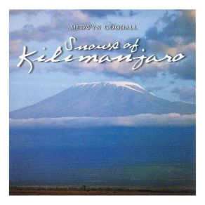 Download track Kilimanjaro Medwyn Goodall