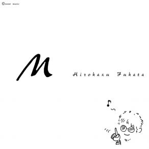 Download track M (Take 1) Hirokazu FukataTake-1