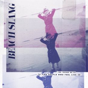 Download track Young & Alive Beach Slang