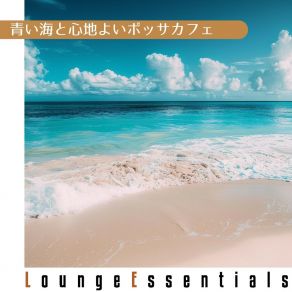 Download track Shoreline Dreams Bloom Lounge Essentials