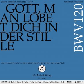 Download track Gott, Man Lobet Dich In Der Stille, BWV 120 IV. Arie (Sopran) - Heil Und Segen (Live) Gott, Rudolf Lutz, Chor Der J. S. Bach-Stiftung, Orchester Der J. S. Bach-Stiftung