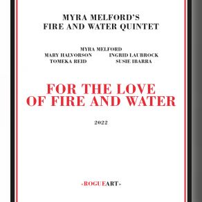 Download track IX Myra Melford, Water Quintet, Myra Melford's Fire