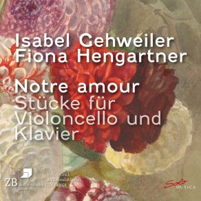Download track Violin Sonata In A Major, FWV 8 (Arr. For Cello And Piano By J. Delsart): I. Allegretto Ben Moderato Isabel Gehweiler, Fiona Hengartner