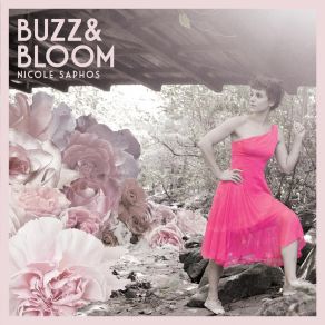 Download track Buzz & Bloom Nicole Saphos