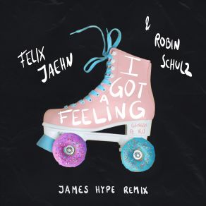 Download track I Got A Feeling Robin SchulzFelix Jaehn, Georgia Ku