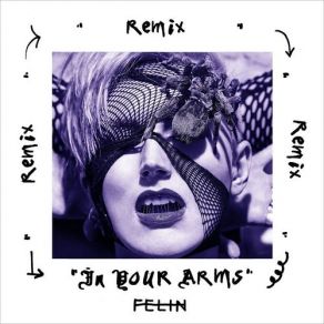 Download track In Your Arms (FELIN Remix) Felin