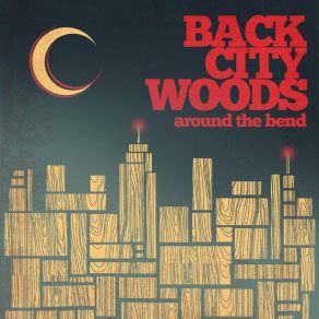 Download track Around The Bend Back City Woods