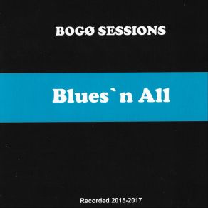 Download track Blues For The Lost Days Bogø Sessions