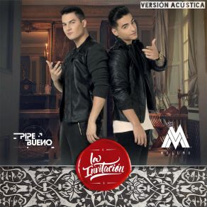 Download track La Invitación (Versión Acústica) [Maluma] Pipe Bueno