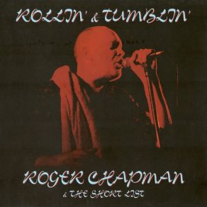 Download track A Kid Called Mac / A Cat Called Kokomo (Live) Roger Chapman, The Shortlist