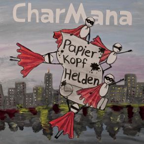 Download track Helden (Papierkopf Version) CharMana