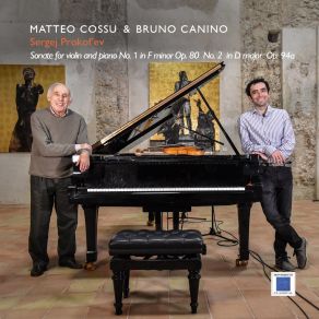 Download track Sonata No. 2 Per Violino E Pianoforte In D Major, Op. 94a: Moderato Bruno Canino, Matteo Cossu