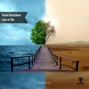 Download track Live Or Die (Extended Mix) Pavel Koreshkov