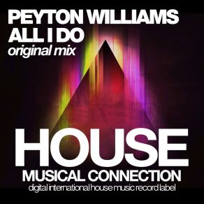 Download track All I Do (Instrumental Mix) Peyton Williams