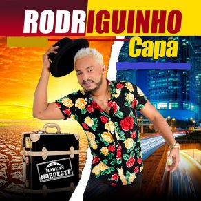 Download track Made In Nordeste RODRIGUINHO CAPA