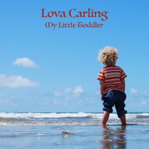 Download track My Little Toddler Lova Carling