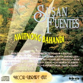 Download track Gikan Pa Ako Sa Bukid SUSAN FUENTES