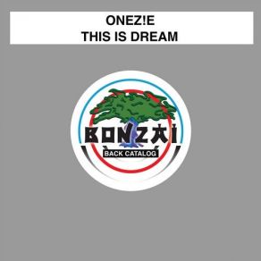 Download track This Is Dream (Emlab Remix) Onezie