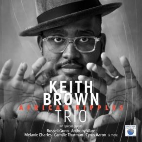 Download track What's Left Behind Keith Brown, Keith Brown Trio