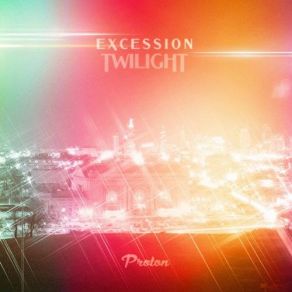 Download track Twilight (Original Mix) Excession