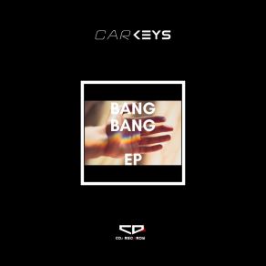 Download track Bang Bang Carkeys