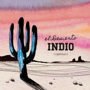 Download track El Desierto Indio