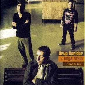 Download track Cilem Grup Koridor, Tolga Atkın