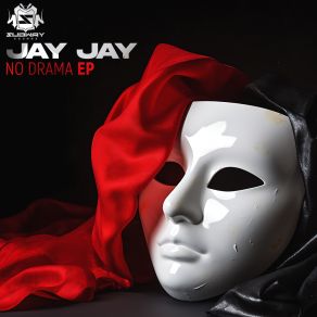 Download track No Drama Jay Jay