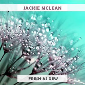 Download track Goin' 'Way Blues Jackie McLean