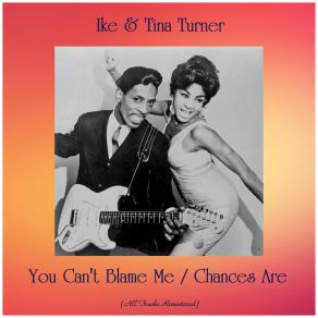 Download track You Can't Blame Me (Remastered 2018) Ike