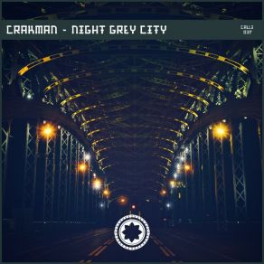 Download track Grey City (VIP) CrakmanThe Vip