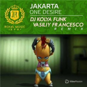 Download track One Desire (DJ Kolya Funk & Vasiliy Francesco Future Remix) Jakarta